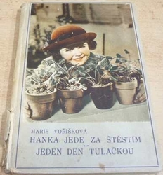 Marie Voříšková - Hanka jede za štěstím. Jeden den tulačkou 