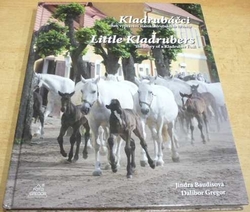 Jindra Baudisová - Kladrubáčci anb vyprávění starokladrubského hříběte (2013) dvojjazyčná CZ + GB