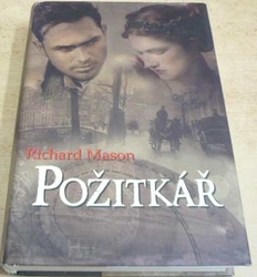 Richard Mason - Požitkář (2015)
