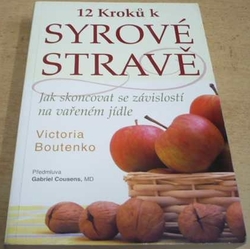 Victoria Boutenko - 12 Kroků k syrové stravě (2010) 