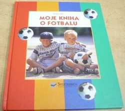Detlev Patz - Moje kniha o fotbalu (1999)