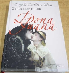 Douglas Carlton Abrams - Ztracený deník Dona Juana (2008)