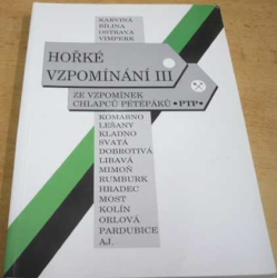 Hořké vzpomínání. Ze vzpomínek chlapců pétépáků (2014)