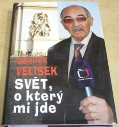 Zdeněk Velíšek - Svět o který mi jde (2007)