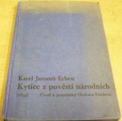 Karel Jaromír Erben - Kytice z pověstí národních (1935)