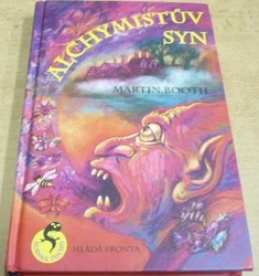 Martin Booth - Alchymistův syn (2005)