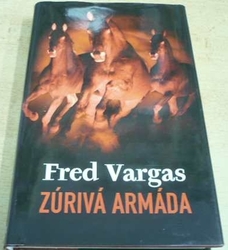 Fred Vargas - Zúrivá armáda (2011)