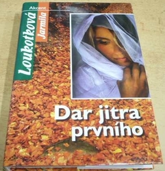 Jarmila Loukotová - Dar jitra prvního (2007)