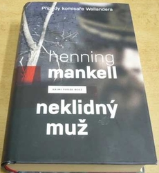Henning Mankell - Neklidný muž (2012)