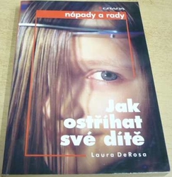 Laura DeRosa - Jak ostříhat své dítě (2000)