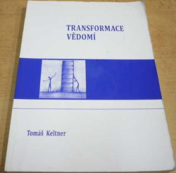 Tomáš Keltner - Transformace vědomí (2009)