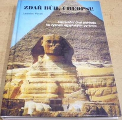 Ladislav Pávek - Zdař Bůh, Cheopsi ! (2003)