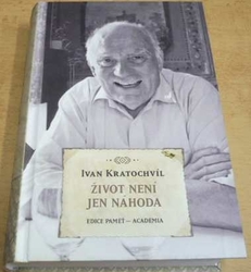 Ivan Kratochvíl - Život není jen náhoda (2011)