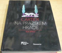 Cartier na Pražském hradě. Síla stylu (2010)