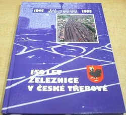 150 let železnice v České Třebové (1995)