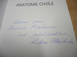 Danuta Kostewiczová - Anatomie chvíle (2003) Věnování od překladatele !!!