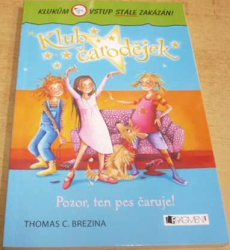 Thomas C. Brezina - Pozor, ten pes čaruje (2012) 