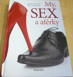 Kamila Tomsová - My, sex a aférky (2013)