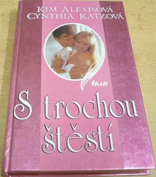 Kim Alexisová - S trochou štěstí (1996)