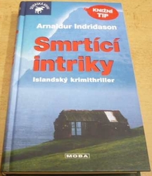 Arnaldur Indridason - Smrtící intriky (2006)