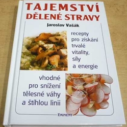 Jaroslav Vašák - Tajemství dělené stravy (2001)