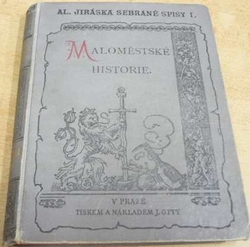 Alois Jirásek - Maloměstské historie (1905)