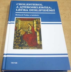 Richard Češka - Cholesterol a ateroskleróza, léčba dyslipidémií (2005)