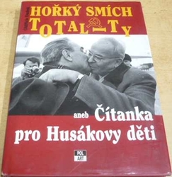 Oldřich Dudek - Hořký smích totality aneb čítanka pro Husákovy děti (2009)