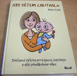 Petr Fořt - Aby dětem chutnalo (2008)