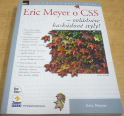 Eric Meyer - Eric Meyer o CSS - ovládněte kaskádové styly ! (2004)