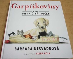 Barbara Nesvadbová - Garpíškoviny aneb Bibi a čtyři kočky (2015)