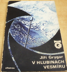 Jiří Grygar - V hlubinách vesmíru (1975)
