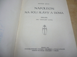 Arthur Lévy - Napoleon na poli slávy a doma (1921)