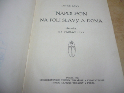 Arthur Lévy - Napoleon na poli slávy a doma (1921)
