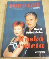 Horst Friedrichs - Ruská ruleta (2001)