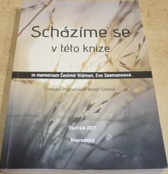 Margit Turková - Scházíme se v této knize (2017)