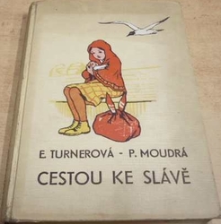 E. Turnerová  - Cestou ke slávě (1948)