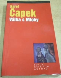 Karel Čapek - Válka s Mloky (2003)