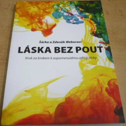 Šárka Weberová - Láska bez pout (2016)