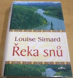 Louise Simard - Řeka snů (2004)