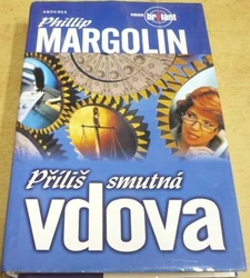 Phillip Margolin - Příliš smutná vdova (2000)