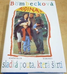 Erma Bombecková - Rodina: sladká pouta, která škrtí (1996)