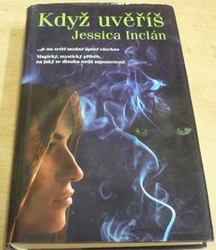 Jessica Inclán - Když uvěříš (2008)