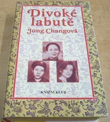 Jung Changová - Divoké labutě (1996)