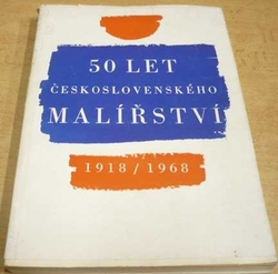 50 let Československého malířství 1918 - 1968 (1969)