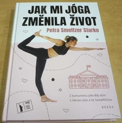 Petra Smeltzer Starke - Jak mi jóga změnila život (2020)