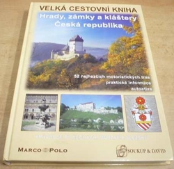 Petr David - Velká cestovní kniha. Hrady, zámky a kláštery Česká republika (2004)