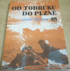 Josef Sommr - Od Tobrúku do Plzně (1992)