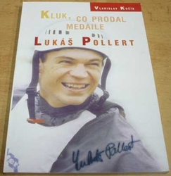 Vladislav Kučík - Kluk, co prodal medaile, Lukáš Pollert (1997)