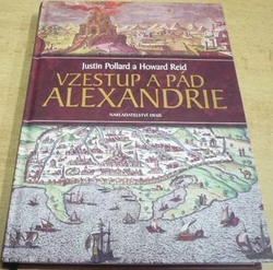 Justin Pollard - Vzestup a pád Alexandrie (2008)